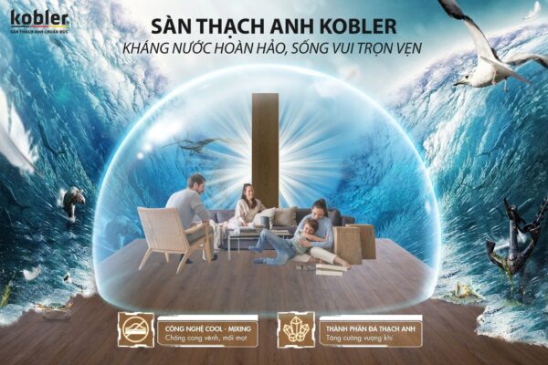 SÀN THẠCH ANH KOBLER KHÁNG NƯỚC HOÀN HẢO, SỐNG VUI TRỌN VẸN